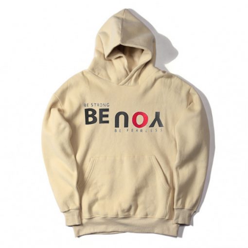 Be Strong You Be Fearless Cream Hoodie
