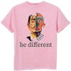 Be different Pink T shirts