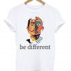Be different White T shirts
