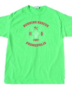 Burning Rescue FDPP Green Light T shirts