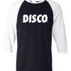 Disco Black White RaglanT shirts
