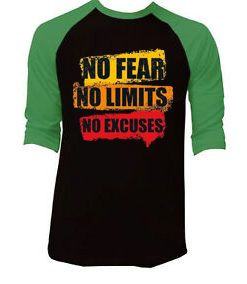 No Fear No Limits No Excuse Black Green Raglan T shirts