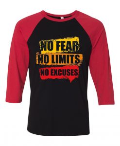 No Fear No Limits No Excuse Black Red Raglan T shirts