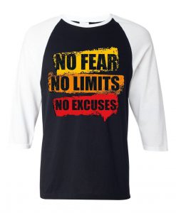 No Fear No Limits No Excuse Black White Raglan T shirts