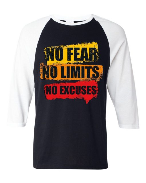 No Fear No Limits No Excuse Black White Raglan T shirts