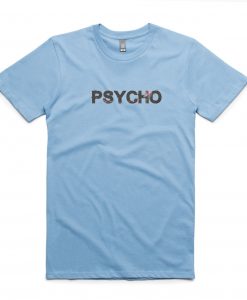 Psycho Blue Sky T shirts