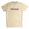Psycho Cream T shirts