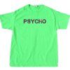 Psycho Green Light T shirts
