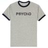Psycho Grey Black Ringer T-shirts