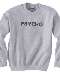 Psycho Grey Sweatshirts