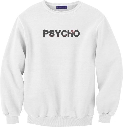 Psycho White Sweatshirts