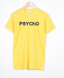 Psycho Yellow tshirt