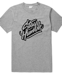 Stay Humblee Grey T shirts