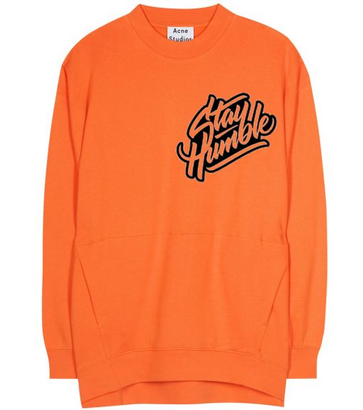 Stay Humblee Orange Sweatshirts