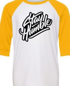 Stay Humblee White Yellow Raglan T shirts