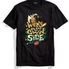 We re on Our Own Side Black T-Shirt