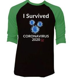 I Survived Corona Virus 2020 Black Green Raglan T shirts