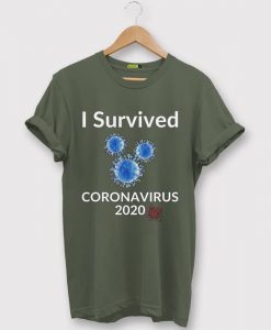 I Survived Corona Virus 2020 Green Army T shirts