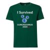 I Survived Corona Virus 2020 Green T shirts