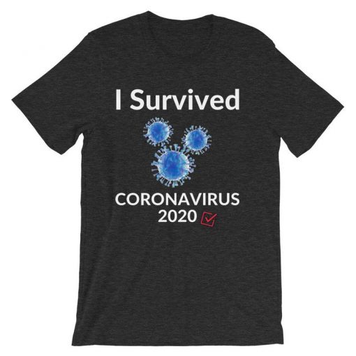 I Survived Corona Virus 2020 Grey Asphalt T shirts