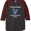 I Survived Corona Virus 2020 Grey Brown Raglan T shirts