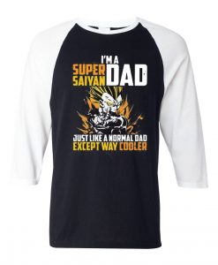 I'm a super Saiyan dad Black White Raglan T shirts