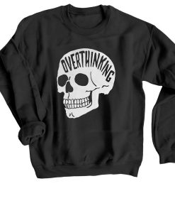 Overthinking Black Sweatshirts