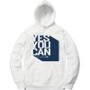 Yes You Can White Hoodie