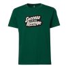 Success is The Best Revenge Green T shirts