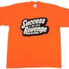 Success is The Best Revenge Orange T shirts