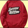Success is The Best Revenge Red Sweatshirts