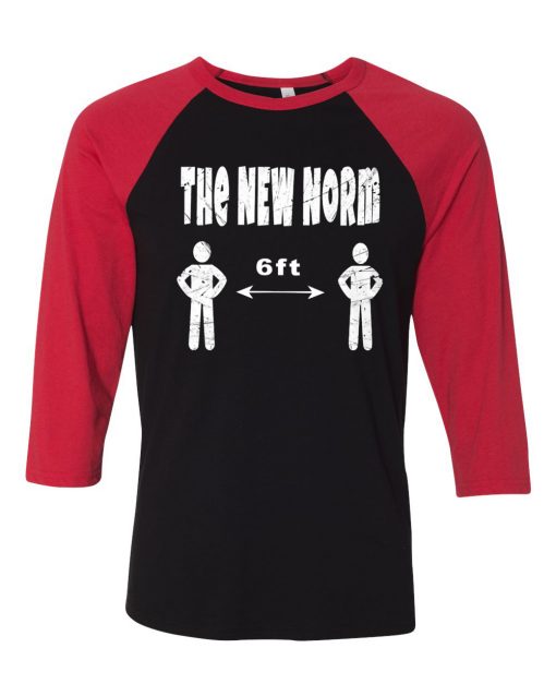 The New Normal 6 Feet Black Red Raglan T shirts