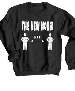 The New Normal 6 Feet Black Sweatshirts