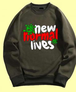 The New Normal Lives Green Army Sweatshirts