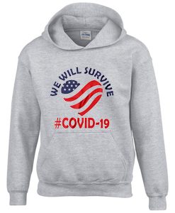 We Will Survive From Covid-19 Grey Hoodie