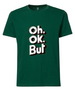 OH OK Green T shirts