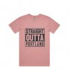 Straight OUTTA Portland Pink T shirts