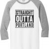 Straight OUTTA Portland White Grey Raglan T shirts
