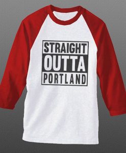 Straight OUTTA Portland White Red Raglan T shirts