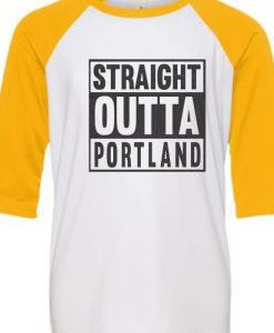 Straight OUTTA Portland White Yellow Raglan T shirts
