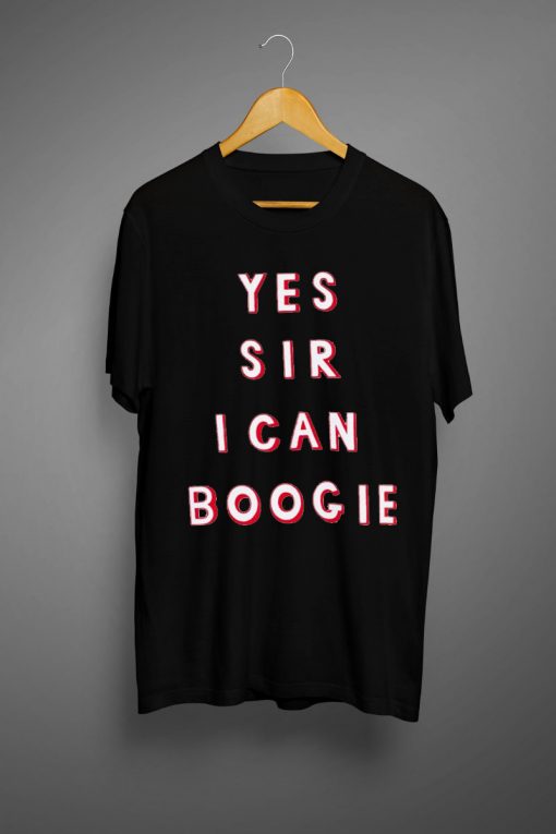 Yes Sir I Can Boogie T Shirt