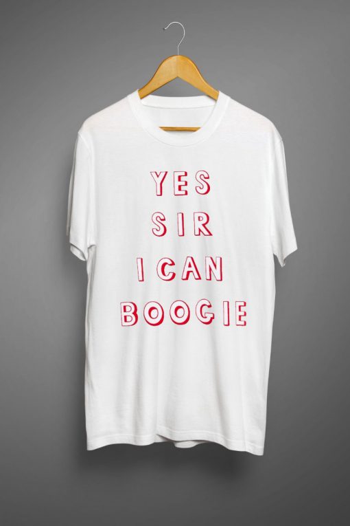 Yes Sir I Can Boogie T Shirt