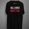 All Lives Matter T shirt