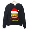 Santa Hamburger happy Holidays with cheese Sweatshirt