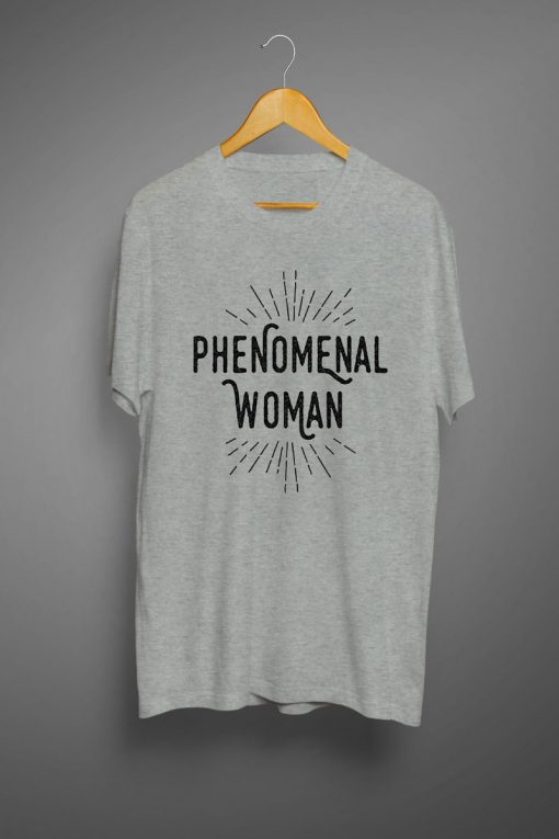 Phenomenal Woman T shirts