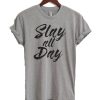 Slay All Day T-shirt