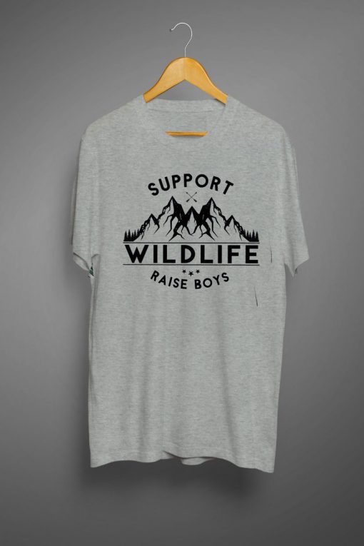 Support Wildlife Raise Boys and Mom T shirt