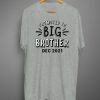 Promoted to Big Brother T-shirt