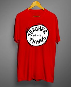 Dr. Seuss Teacher of all Things Emblem RED T-shirt