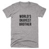 World Okayest Brother T shirts